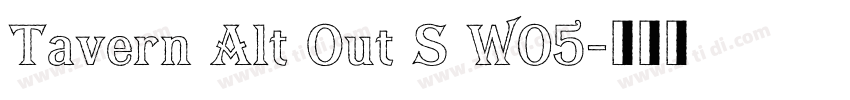 Tavern Alt Out S W05字体转换